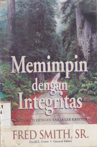 Image of Memimpin dengan integritas : dilengkapi dengan karakter kristen : Leading with integrity