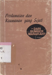 Image of Perdamaian dan keamanan yang sejati : dari sumber manakah ?