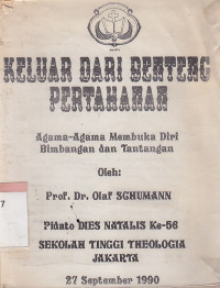 Image of Keluar dari benteng pertahanan : agama-agama membuka diri-bimbingan dan tantangan
