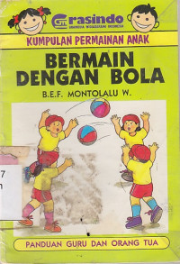 Image of Bermain dengan bola :kumpulan permainan anak