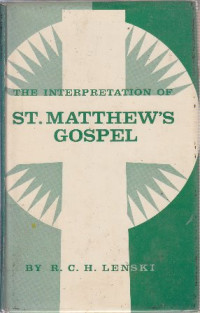 Image of The interpretation of ST. Matthew's Gospel