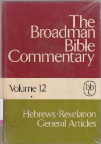 Image of The Broadman Bible commentary volume 12 : Hebrews-Revelation general articles