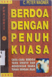 Image of Berdoa dengan penuh kuasa : Cara-cara berdoa yang efektif dan mendengar suara Tuhan dengan jelas (judul asli:Praying with power)