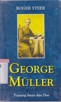Image of George Muller : pejuang iman dan doa