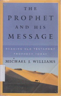 Image of The Prophet and his message : Reading old testament prophecy today