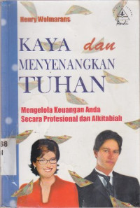 Image of Kaya dan menyenangkan Tuhan : Mengelola keuangan anda secara profesional dan alkitabiah