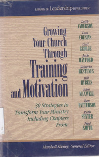 Image of Growing your church trough training and motivation : 30 stategis to transfprm your ministry including chapters from