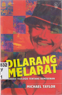 Image of Dilarang melarat : narasi teologis tentang kemiskinan : poverty and christianity : refkection at the interface between faith and exp