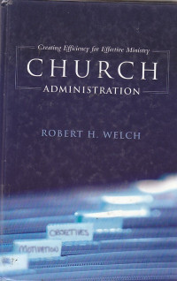Image of Church administration : creating effeciency for effective ministry