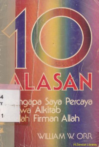 Image of 10 alasan mengapa saya percaya bahwa alkitab adalah firman Allah : Ten reasons why i believe the bible is the word of god