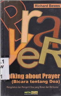 Image of Talking About Prayer : mengetahui dan mengerti doa yang benar dan berkuasa