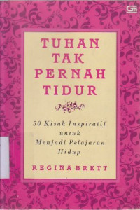 Image of Tuhan tak pernah tidur : 50 kisah inspiratif untuk menjadi pelajaran hidup