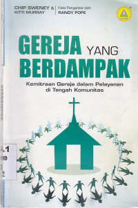 Image of Gereja Yang Berdampak : Kemitraan Gereja Dalam Pelayanan Di Tengah Komunitas