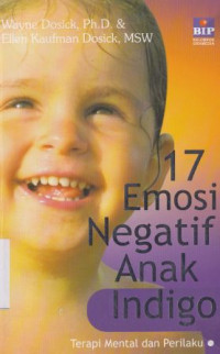 Image of 17 Emosi negatif anak indigo : Terapi mental dan prilaku