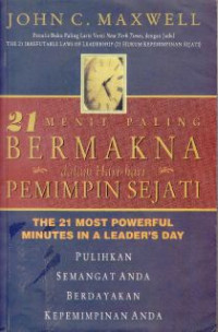 Image of 21 Menit paling bermakna dalam har-hari pemimpin sejati :Pulihkan semangat anda berdayakan kepemimpinan anda