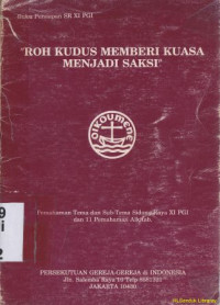 Image of Roh kudus memberi kuasa menjadi saksi : bersama-sama menanggulangi kemiskinan dalam rangka pembangunan nasional sebagai pengamalan pancasila menuju tinggal landas-notulen dan daftar (notulen SDR XI 1989 )
