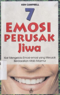 Image of 7 Emosi perusak jiwa :kiat mengelola emosi-emosi yang merusak bedasarkan kitab mazmur