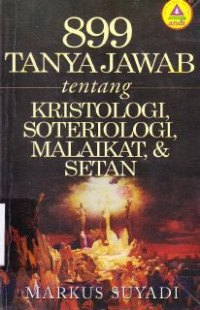 Image of 899 Tanya jawab tentang kristologi, soteriologi, malaikat & setan