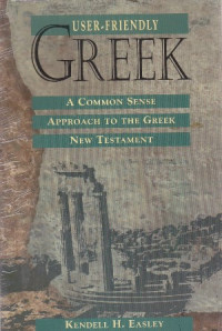 Image of User friendly greek :a commonsense approach to the greek new testament