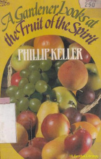 Image of A gardener looks at the fruits of the spirit