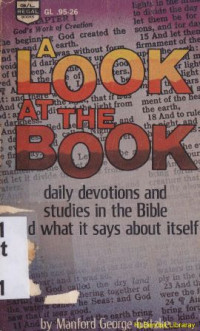Image of A look at the book : dailiy devotions and studies in the bible and what it says about it self