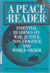 Image of A Peace Reader : Essential Readings On War, Justice , Non-Violence And World Order