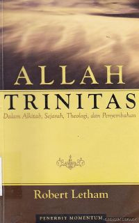 Image of Allah Trinitas : dalam Alkitab, Sejarah, Theologi, dan Penyembahan