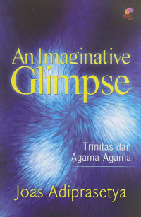 Image of An Imaginative Glimpse : Trinitas dan Agama-agama