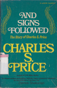 Image of And signs followed : the story of Charles S. Price