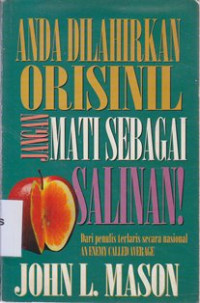 Image of Anda dilahirkan orisinil,jangan mati sebagai salinan!