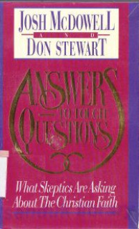 Image of Answer to tough questions :what skeptics are asking about the christian faith