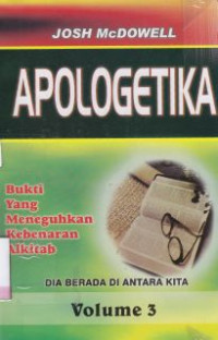Image of Apologetika Vol 3 : Dia ada di antara kita, bukti yang meneguhkan kebenaran Alkitab