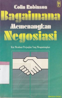 Image of Bagaimana memenangkan negosiasi : kiat membuat perjanjian yang menguntungkan