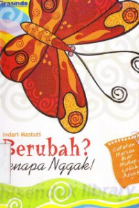 Image of Berubah? Kenapa nggak! : Catatan harian biar hidup bisa lebih asyik