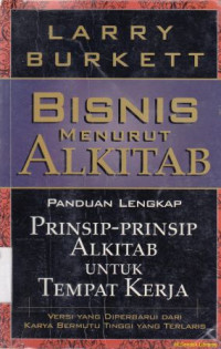 Image of Bisnis menurut alkitab : panduan lengkap prinsip-prinsip alkitab untuk tempat kerja