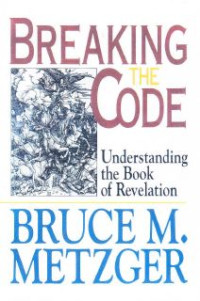 Image of Breaking The Code : Understanding The Book Of Revalation