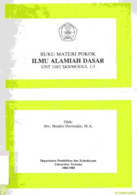 Image of Buku Materi pokok Ilmu Alamiah dasar UNT 110/2 SKS/MODUL 1-3