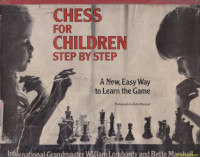 Image of Chess for children step by step :a new, easy way to lean the game