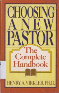 Image of Choosing a new pastor : the complete handbook