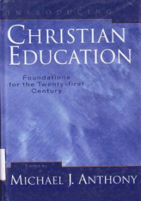 Image of Introducing christian education: Foundations for the twenty-firts century