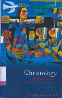 Image of Christology : a Biblical,historiere,and systematic study of Jesus
