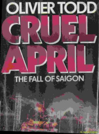 Image of Cruel April : the fall of Saigon