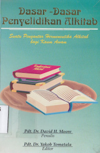 Image of Dasar-dasar penyelidikan Alkitab :suatu pengantar hermeutika alkitab bagi kaum awam