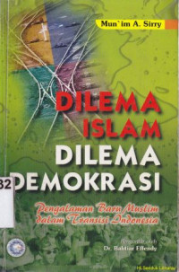 Image of Dilema Islam dilema demokrasi : pengalaman baru muslim dalam tradisi indonesia