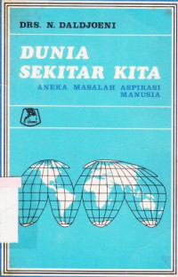 Image of Dunia sekitar kita :aneka masalah aspirasi manusia