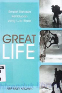 Image of Great Life : Empat rahasia kehidupan yang luar biasa