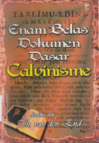 Image of Enam belas dokumen dasar calvinisme