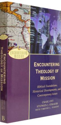 Image of Encountering Theology of Mission : Biblical foundations, historical developments and contemporary issues