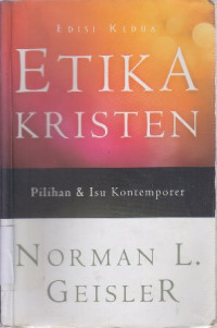 Image of Etika Kristen Edisi Kedua : pilihan dan isu kontemporer