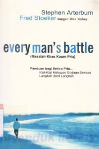 Image of Masalah khas kaum pria : panduan bagi setiap pria... kiat-kiat melawan godaan seksual langkah demi langkah (every man's battle)